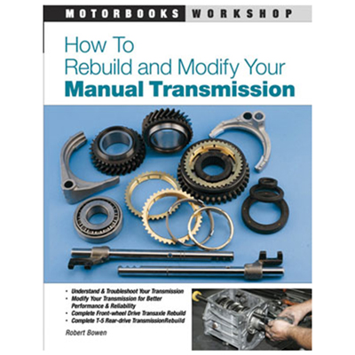 Full Size     How To Rebuild And Modify Your Manual Transmission