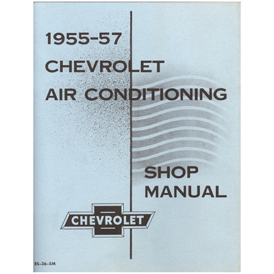 55-57 Chevrolet Full Size Car - Air Conditioning Shop Manual