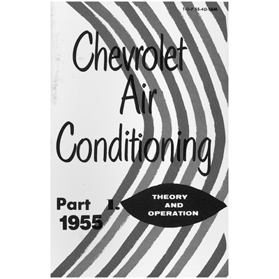 55 Chevrolet Car - Air Conditioning Operation Manual, Part 1: Operation