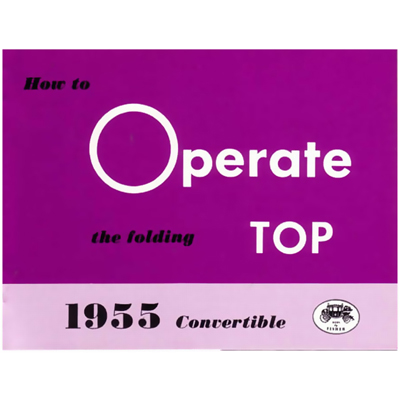 55 Chevrolet Convertible Top Operation Manual